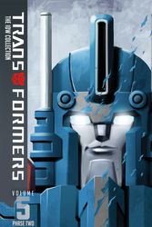 Cover Art for 9781631408441, Transformers: IDW Collection Phase Two Volume 5 by Chris Metzen, Flint Dille, John Barber, James Roberts