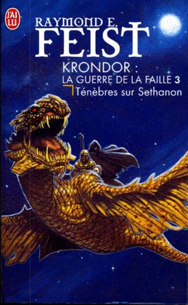 Cover Art for 9782290320365, Les Chroniques de Krondor, tome 4 : Ténèbres sur Sethanon by Raymond Elias Feist