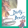 Cover Art for 9781101662991, Dirty Beasts by Roald Dahl