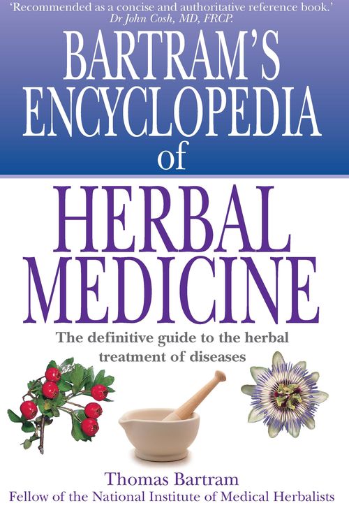 Cover Art for 9781854875860, Bartram's Encyclopedia of Herbal Medicine by Thomas Bartram