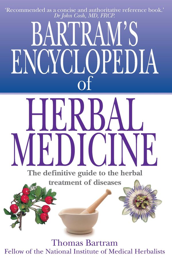 Cover Art for 9781854875860, Bartram's Encyclopedia of Herbal Medicine by Thomas Bartram