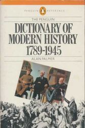 Cover Art for 9780140511253, Dictionary of Modern History, The Penguin: 1789-1945; Revised Edition (Penguin Reference Books) by Alan Palmer