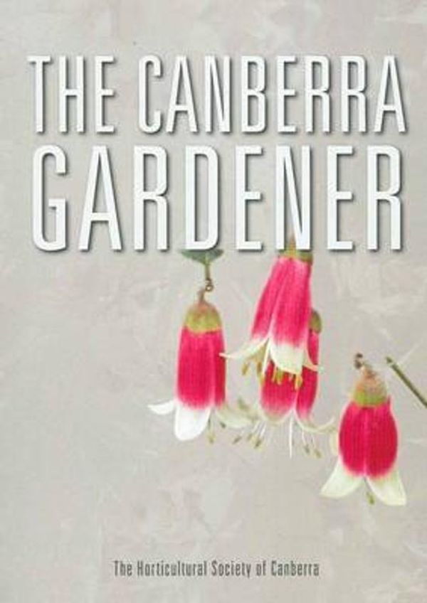 Cover Art for 9780646540610, The Canberra Gardener by The Horticultural Society of Canberra Incorporated