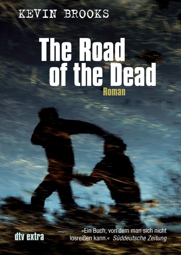 Cover Art for 9783423410557, The Road of the Dead by Kevin Brooks