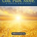 Cover Art for B07W9F69YK, God. Plan. Move.: A topical Bible study based on the three core elements of the Hello Mornings Routine. by Ali Shaw, Cheli Sigler, Karen Bozeman, Kat Lee, Lindsey Bell, Sabrina Gogerty