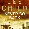 Cover Art for 9780593065754, Never Go Back: (Jack Reacher 18) by Lee Child