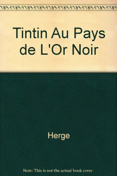 Cover Art for 9788478380695, Tintin Au Pays de L'Or Noir (Spanish Edition) by Herge