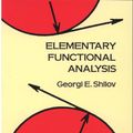 Cover Art for 9780486318684, Elementary Functional Analysis by Georgi E. Shilov
