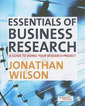 Cover Art for 9781848601338, Essentials of Business Research by Jonathon Wilson