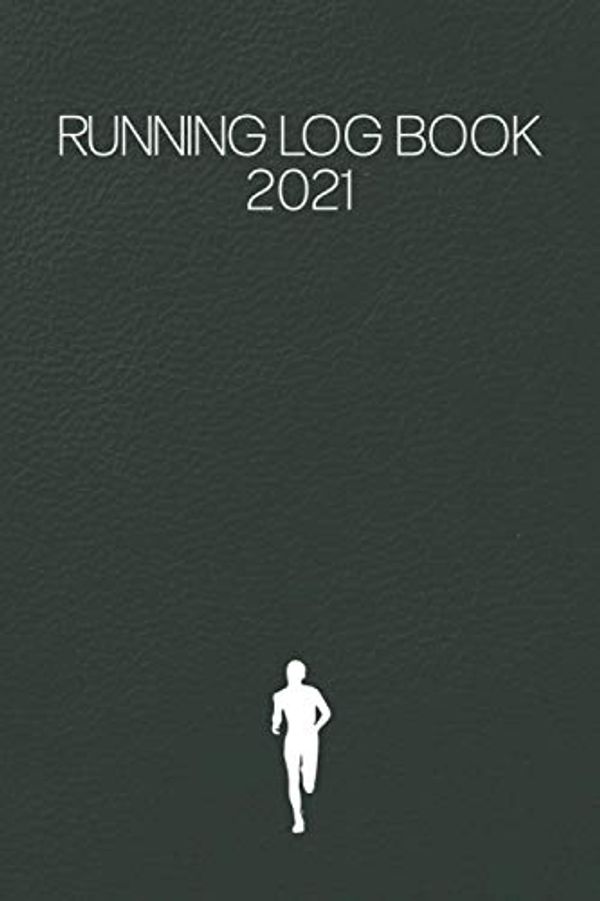 Cover Art for 9798567096888, Running Log Book 2021: Journal Gift for Runners Man Workout Planner Wife Diary Fitness Daily Marathon Timer Day World Run Fast Eat Slow Training ... Minimalist Triathlon Perfectly Notebook by Ike Todd