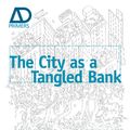 Cover Art for 9781118487297, The City As A Tangled Bank by Sir Terry Farrell