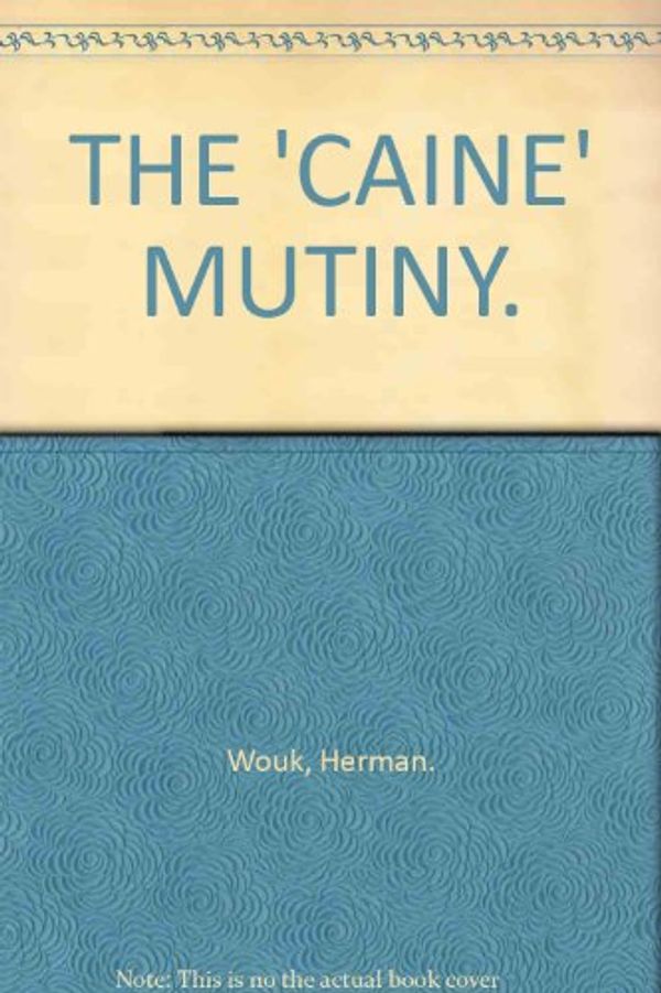 Cover Art for 9780006144526, THE 'CAINE' MUTINY. by Herman Wouk