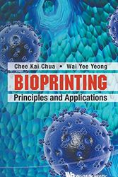 Cover Art for 9789814612104, Bioprinting by Chee Kai Chua,Wai Yee Yeong
