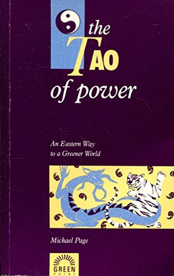 Cover Art for 9781854250223, The Tao of Power by Michael Page