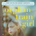 Cover Art for 9780062445964, Orphan Train Girl by Christina Baker Kline