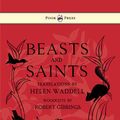 Cover Art for 9781446548363, Beasts And Saints by Helen Waddell