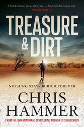 Cover Art for 9781760877606, Treasure and Dirt by Chris Hammer