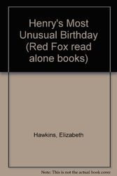 Cover Art for 9780099738305, Henry's Most Unusual Birthday (Red Fox read alone books) by Elizabeth Hawkins