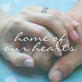 Cover Art for 9780982877241, Home of Our Hearts (Christy & Todd, the Married Years) by Robin Jones Gunn