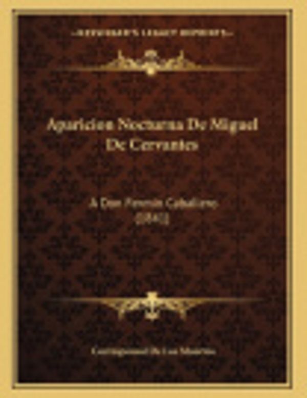 Cover Art for 9781168002914, Aparicion Nocturna de Miguel de Cervantes by Corresponsal De Los Muertos