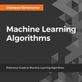 Cover Art for 9781785884511, Machine Learning Algorithms by Giuseppe Bonaccorso