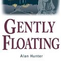 Cover Art for B00OGUWW0G, Gently Floating by Alan Hunter