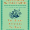 Cover Art for 9781400077113, The Right Attitude to Rain by Alexander McCall Smith