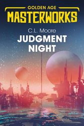 Cover Art for 9781473222533, Judgment Night: A Selection of Science Fiction by C.L. Moore