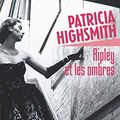 Cover Art for 9782253055723, Ripley Et Les Ombres by Patricia Highsmith