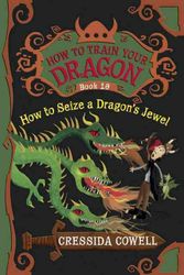Cover Art for 9780606353076, How to Seize a Dragon's Jewel by Cressida Cowell