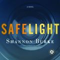 Cover Art for 9780812971743, Safelight by Shannon Burke