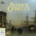 Cover Art for 9781489444851, The Commodore CD Audiobook by Patrick O'Brian