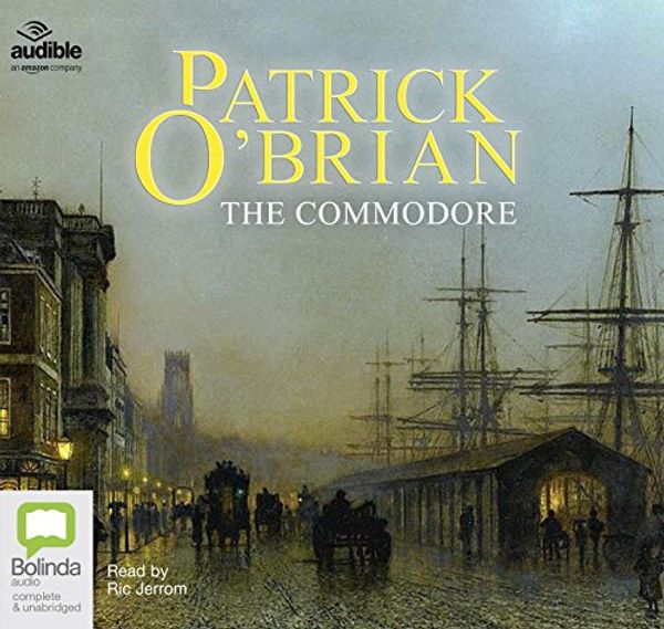 Cover Art for 9781489444851, The Commodore CD Audiobook by Patrick O'Brian