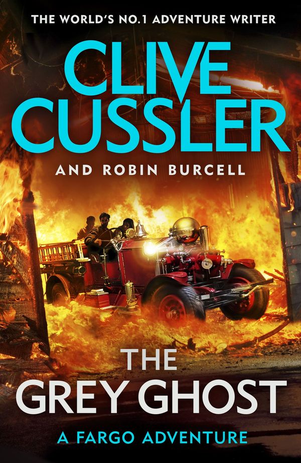 Cover Art for 9780241349496, The Grey Ghost: Fargo Adventures #10 (Action Books) by Clive Cussler