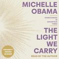 Cover Art for 9780593677889, The Light We Carry by Michelle Obama