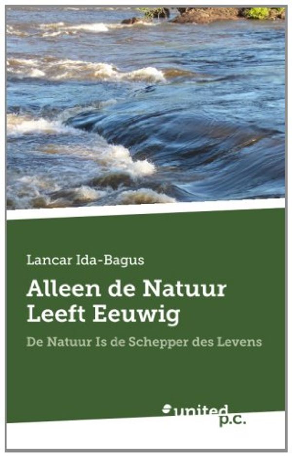 Cover Art for 9783854385165, Alleen de Natuur Leeft Eeuwig by Ida-Bagus, Lancar