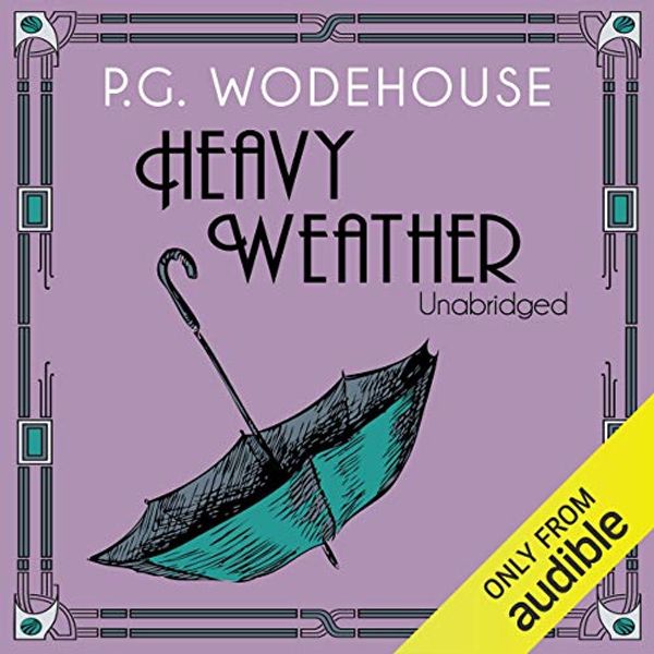 Cover Art for B00NPBIYKO, Heavy Weather by P. G. Wodehouse