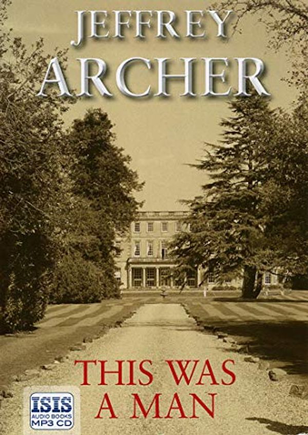 Cover Art for 9781445061177, This Was A Man by Jeffrey Archer