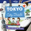 Cover Art for 9781786577269, City Trails - TokyoLonely Planet Kids by Lonely Planet Kids, Anna Claybourne