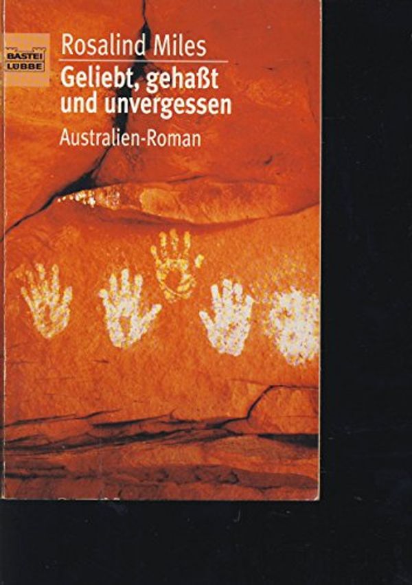 Cover Art for 9783404129645, Geliebt, gehaßt und unvergessen by Rosalind Miles