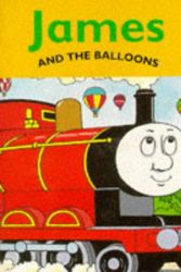 Cover Art for 9780749730468, James and the Balloons by Christopher Awdry