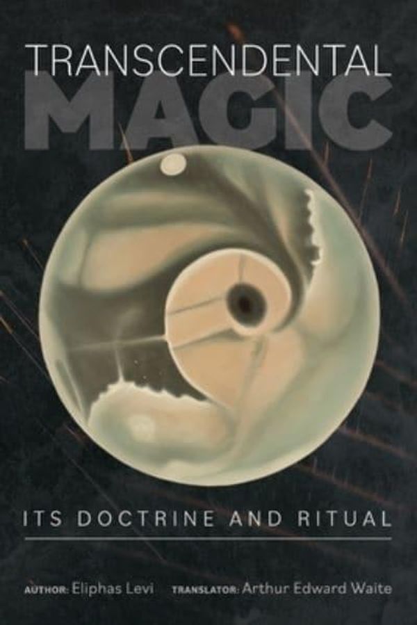 Cover Art for 9781953450487, Transcendental Magic: Its Doctrine and Ritual by Eliphas Levi