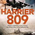 Cover Art for B07L57T78R, Harrier 809: Britain’s Legendary Jump Jet and the Untold Story of the Falklands War by Rowland White