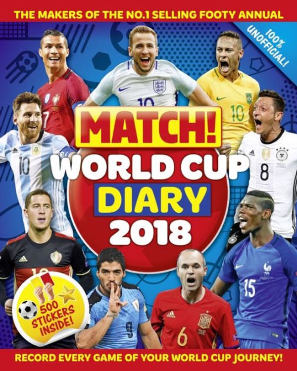 Cover Art for 9781509880072, Match! World Cup 2018 Diary by Macmillan Children's Books