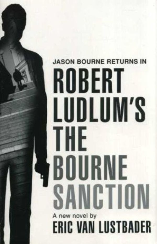 Cover Art for B002GPYJ8Q, Bourne Sanction by Robert Ludlum