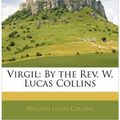 Cover Art for 9781141168910, Virgil by William Lucas Collins