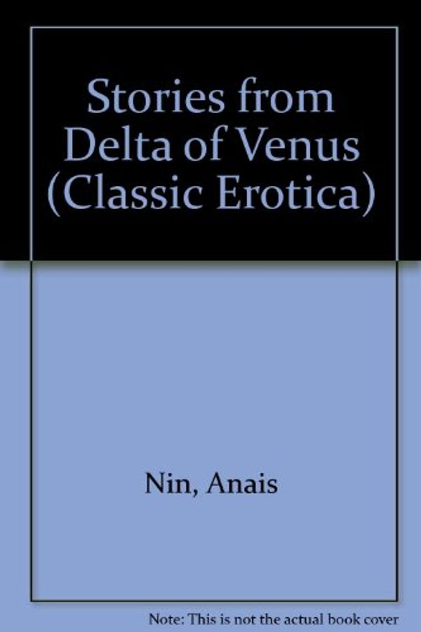 Cover Art for 9781899370009, Stories from Delta of Venus by Anais Nin
