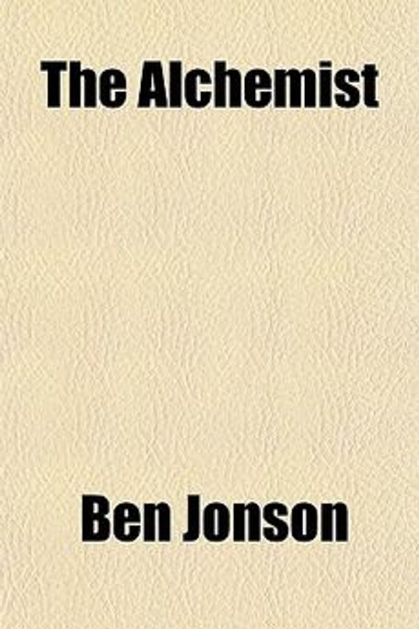 Cover Art for 9781153691505, The Alchemist (Paperback) by Ben Jonson