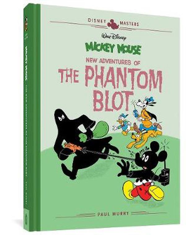 Cover Art for 9781683964117, Disney Masters Vol. 15: Mickey Mouse: New Adventures of the Phantom Blot by Paul Murry, Del Connell, Bob Ogle