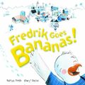 Cover Art for 9781741691139, Fredrik Goes Bananas! by Melissa Firth